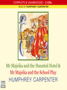 Mr. Majeika and the Haunted Hotel & Mr. Majeika and the School Play (MP3)